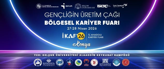 İç Anadolu Kariyer Fuarı (İKAF’26) Başvuruları Başlamıştır!